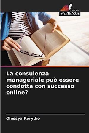 La consulenza manageriale può essere condotta con successo online?