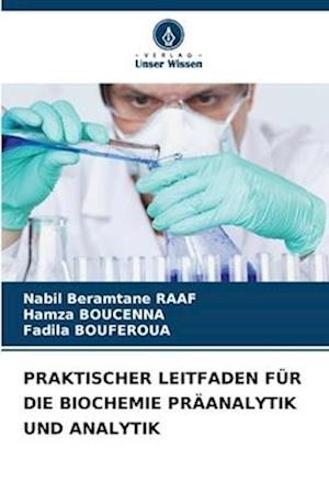 PRAKTISCHER LEITFADEN FÜR DIE BIOCHEMIE PRÄANALYTIK UND ANALYTIK