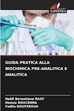 GUIDA PRATICA ALLA BIOCHIMICA PRE-ANALITICA E ANALITICA