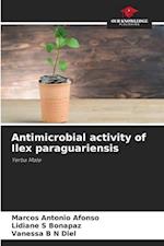 Antimicrobial activity of Ilex paraguariensis