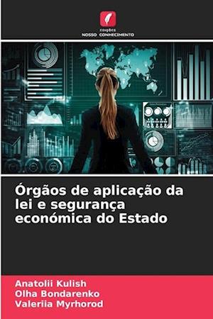 Órgãos de aplicação da lei e segurança económica do Estado