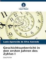 Geschichtsunterricht in den ersten Jahren des Zyklus I