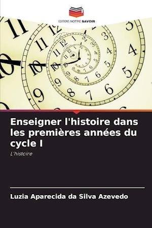 Enseigner l'histoire dans les premières années du cycle I