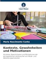 Kontexte, Gewohnheiten und Motivationen