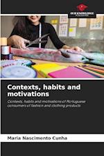 Contexts, habits and motivations