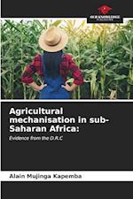 Agricultural mechanisation in sub-Saharan Africa: