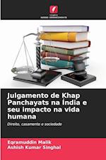 Julgamento de Khap Panchayats na Índia e seu impacto na vida humana