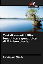 Test di suscettibilità fenotipica e genotipica di M tuberculosis