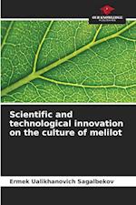 Scientific and technological innovation on the culture of melilot