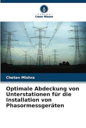 Optimale Abdeckung von Unterstationen für die Installation von Phasormessgeräten