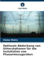 Optimale Abdeckung von Unterstationen für die Installation von Phasormessgeräten