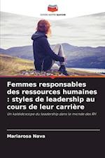 Femmes responsables des ressources humaines : styles de leadership au cours de leur carrière