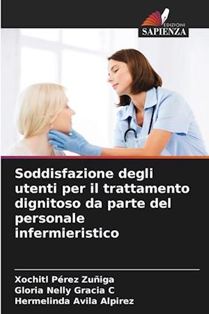 Soddisfazione degli utenti per il trattamento dignitoso da parte del personale infermieristico