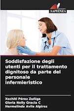 Soddisfazione degli utenti per il trattamento dignitoso da parte del personale infermieristico