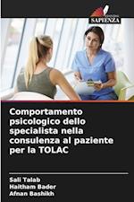 Comportamento psicologico dello specialista nella consulenza al paziente per la TOLAC