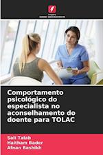 Comportamento psicológico do especialista no aconselhamento do doente para TOLAC