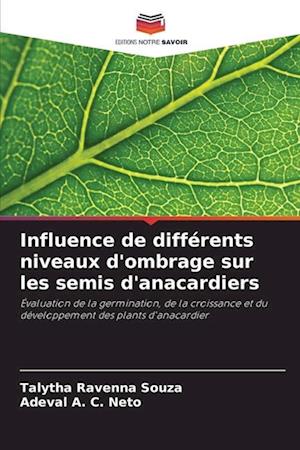 Influence de différents niveaux d'ombrage sur les semis d'anacardiers