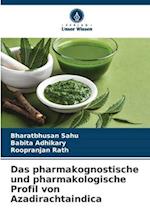 Das pharmakognostische und pharmakologische Profil von Azadirachtaindica