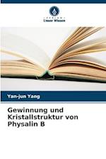 Gewinnung und Kristallstruktur von Physalin B