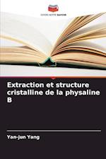 Extraction et structure cristalline de la physaline B