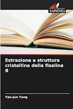 Estrazione e struttura cristallina della fisalina B