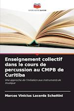 Enseignement collectif dans le cours de percussion au CMPB de Curitiba