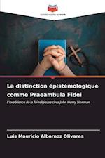 La distinction épistémologique comme Praeambula Fidei