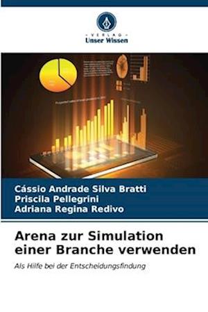 Arena zur Simulation einer Branche verwenden