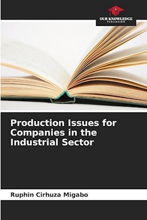 Production Issues for Companies in the Industrial Sector