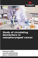 Study of circulating biomarkers in nasopharyngeal cancer