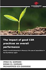 The impact of good CSR practices on overall performance