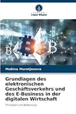 Grundlagen des elektronischen Geschäftsverkehrs und des E-Business in der digitalen Wirtschaft