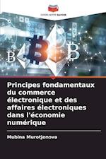 Principes fondamentaux du commerce électronique et des affaires électroniques dans l'économie numérique