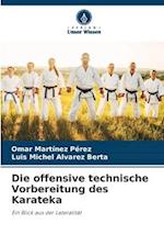 Die offensive technische Vorbereitung des Karateka