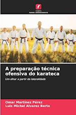 A preparação técnica ofensiva do karateca