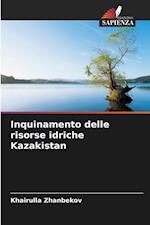 Inquinamento delle risorse idriche Kazakistan