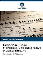 Gehörlose junge Menschen und integrative Musikerziehung