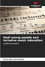 Deaf young people and inclusive music education