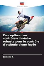 Conception d'un contrôleur linéaire robuste pour le contrôle d'attitude d'une fusée