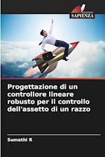 Progettazione di un controllore lineare robusto per il controllo dell'assetto di un razzo