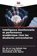 Intelligence émotionnelle et performance académique chez les étudiants universitaires