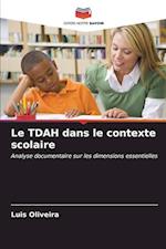 Le TDAH dans le contexte scolaire