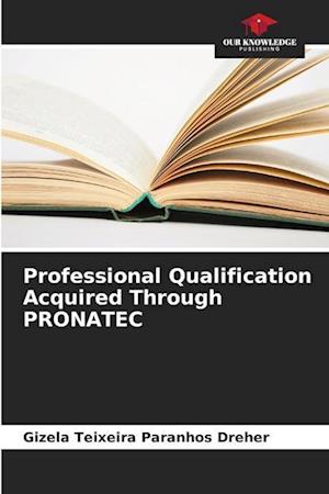 Professional Qualification Acquired Through PRONATEC