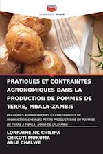 PRATIQUES ET CONTRAINTES AGRONOMIQUES DANS LA PRODUCTION DE POMMES DE TERRE, MBALA-ZAMBIE