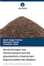 Auswirkungen von Vermicompost auf die physikalisch-chemischen Eigenschaften des Bodens