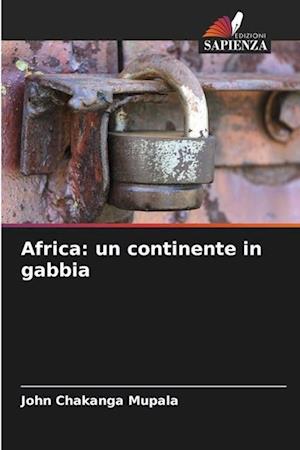 Africa: un continente in gabbia