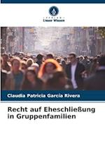 Recht auf Eheschließung in Gruppenfamilien