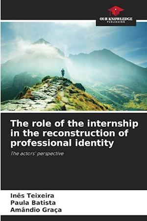 The role of the internship in the reconstruction of professional identity