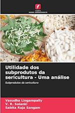 Utilidade dos subprodutos da sericultura - Uma análise