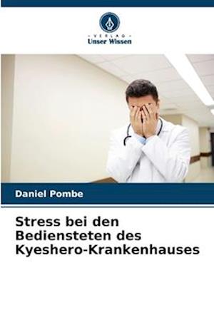 Stress bei den Bediensteten des Kyeshero-Krankenhauses